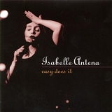 Isabelle Antena - Easy Does It Disc 1