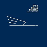 The Wild Swans - Incandescent