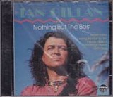 Ian Gillan - Nothing But The Best