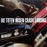 Die toten Hosen - Crash landing