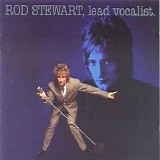 Rod Stewart - Lead vocalist