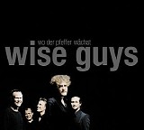 Wise Guys - Wo der Pfeffer wÃ¤chst