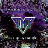 TNT - The Big Bang - The Essential Collection