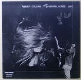 Collins, Albert.with the Barrelhouse - Albert Collins with the Barrelhouse Live