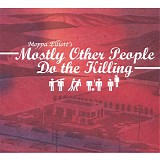 Mostly Other People Do The Killing - Mostly Other People Do The Killing
