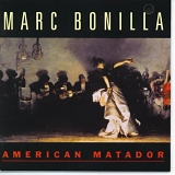 Marc Bonilla - American Matador