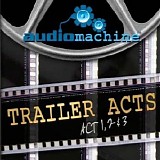 Audiomachine - Trailer Acts