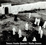 Tomasz Stanko Quartet - Matka Joanna