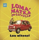 Various artists - Lomamatka 70-luvulle