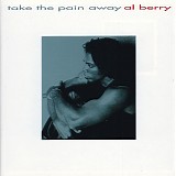 Al Berry - Take The Pain Away