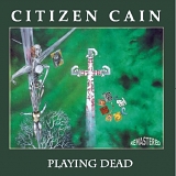 Citizen Cain - Playing Dead (Remastered)