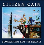 Citizen Cain - Somewhere But Yesterday (Remastered)