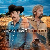 Brooks & Dunn - Red Dirt Road