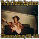The Jimi Hendrix Experience - Milwaukee February 28th 1968