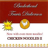 Buckethead / Travis Dickerson - Chicken Noodles II