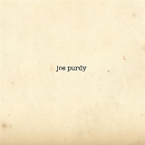 Purdy, Joe - Joe Purdy