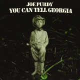 Purdy, Joe - You Can Tell Georgia