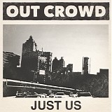 Out Crowd - Just Us