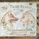 The Fiery Furnaces - Gallowsbird's Bark