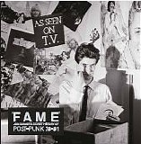 Various artists - "Fame" Jon Savage's Secret History Of Post-Punk 78-81