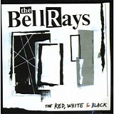 The Bellrays - The Red, White & Black