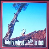 Various artists - Totally Wired In Dub