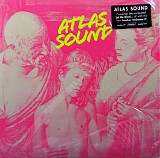 Atlas Sound - Let The Blind Lead Those Who Can See But Cannot Feel / Another Bedroom EP