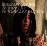 Dread Astaire - Hipbeat / Bassassination