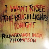 Richard Thompson & Linda Thompson - I Want To See The Bright Lights Tonight