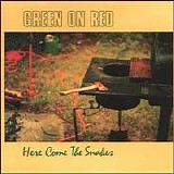 Green On Red - Here Come The Snakes