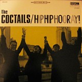Coctails, The - Hip Hip Hooray!