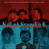 Various artists - Kul pÃ¥ svenska 6