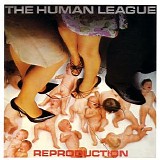 The Human League - Reproduction (REMASTERS)