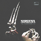 Nirvana (UK) - To Markos III