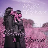 Voices of Grace - Virtuous Women