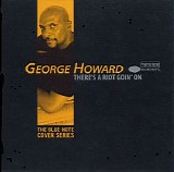 George Howard - There's a Riot Going on