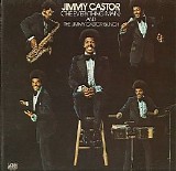 The Jimmy Castor Bunch - Jimmy Castor (The Everything Man) and the Jimmy Castor Bunch