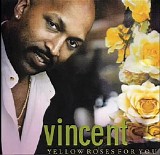 Vincent - Yellow Roses For You