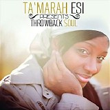 Ta'Marah Esi - Throw Back Soul (Tamarah Esi Presents)
