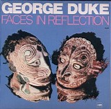 George Duke - Faces in Reflection