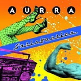 Aurra - Satisfaction