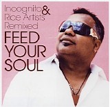 Various artists - Incognito & Rice Artists Remixed - Feed Your Soul