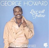 George Howard - Love Will Follow