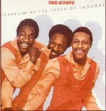 The O'Jays - Travelin' at the Speed of Thought