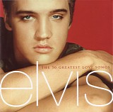 Elvis Presley - The 50 Greatest Love Songs