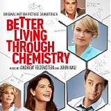 Andrew Feltenstein & John Nau - Better Living Through Chemistry