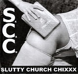 S.C.C. - Slutty Church Chixxx
