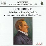 Rainer Trost - Schubert's Friends Vol 3