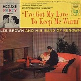 Les Brown And His Band Of Renown - I've Got My Love To Keep Me Warm