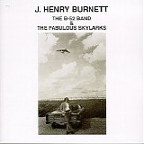 T-Bone Burnett - The B-52 Band & The Fabulous Skylarks